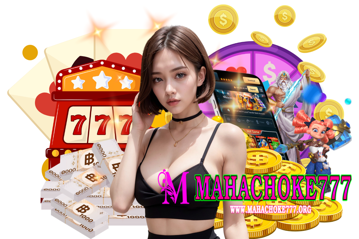 mahachoke777 สล็อต